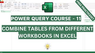 #11 Combine Tables from Different Workbooks into One Table in Excel (Using Power Query)