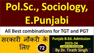 Pol.Sc., Sociology, E.Punjabi  l Best combination for TGT and PGT l Punjab B.Ed. Admission