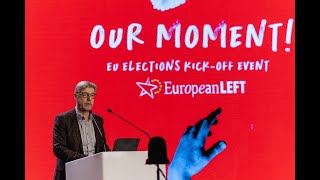 European Left General Assembly and EU Election Kick-Off Event 24-02-2024