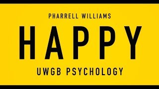 Pharrell Williams - Happy Uw-Green Bay Psychology