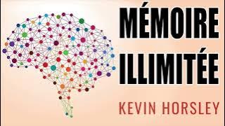 Mémoire illimitée. Kevin Horsley. Livre audio