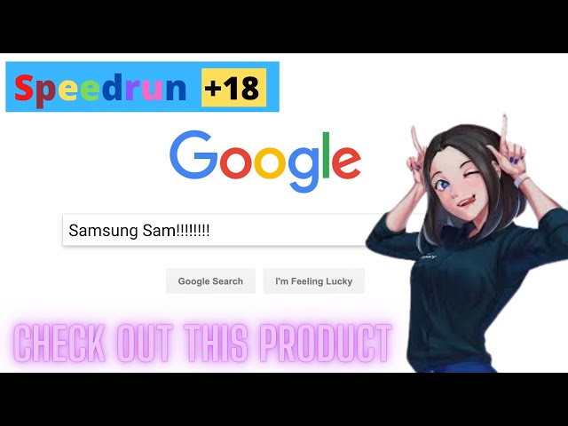 Sam (The Samsung Virtual Assistant) Google Speedrun 🔞😳