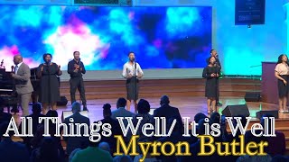 All Things Well/It is Well | Myron Butler at Oakwood