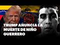 🇻🇪 Trump confirma una operación letal en Venezuela: abatieron a el “Niño Guerrero” | DNews