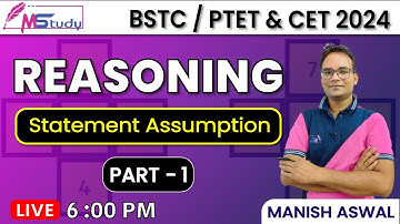 01)Reasoning Class For BSTC , PET and CET Exam |  Statement Assumption 1| By Manish Aswal Sir