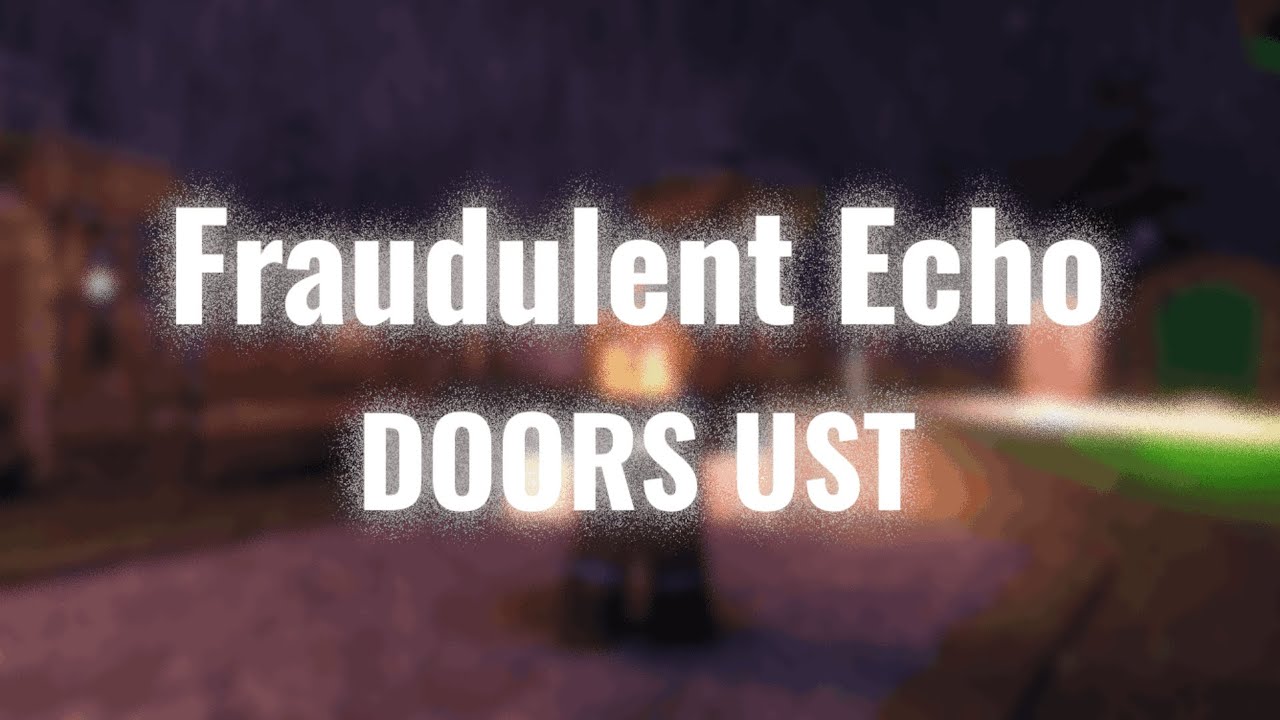 DOORS UST | Fraudulent Echo (The Garden Countdown Lobby OST)