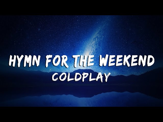 Coldplay - Hymn For The Weekend (Lyrics/Vietsub) class=