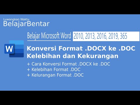 Cara Konversi Format File Microsoft Word .DOCX ke .DOC, Kelebihan dan Kekurangan. Indonesia