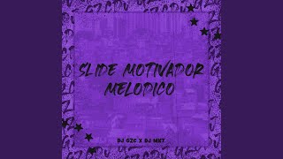 Slide Motivador Melódico (Feat. Dj Mk7)