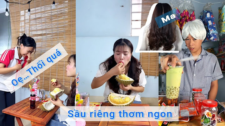 Ông xuýt ngất vì mùi sầu riêng, dọa ma ông - Tạp hóa bất ổn p146+147+148+149