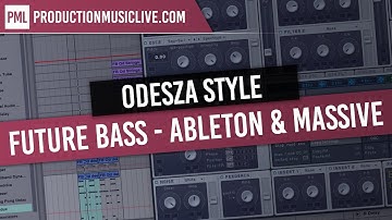 Odesza Future Bass Style Ableton & Massive Remake Tutorial - Lost & Found Remix