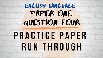 Paper One Question Four Walk Through (AQA English Language)