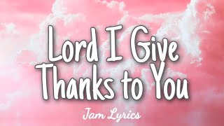 Download lagu Lord I Give Thanks to You- Bro. Eli Soriano ✓Lyrics✓