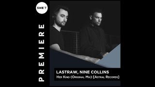 PREMIERE : Lastraw, Nine Collins - Her Kind [Astral Records]