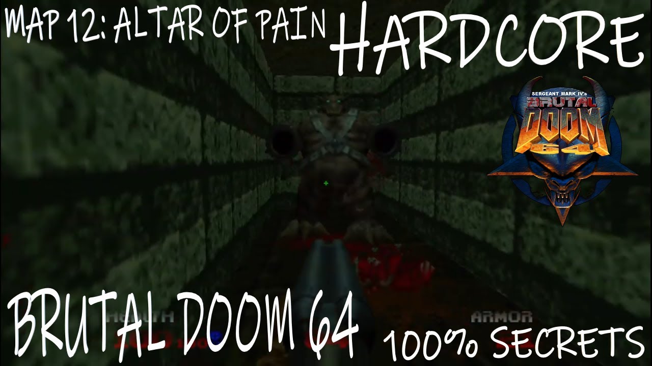 Brutal Doom 64 100 Secrets (MAP 12 Altar Of Pain) YouTube