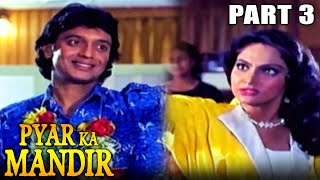 Pyar Ka Mandir (1988) - Part 3 l Blockbuster Hindi Movie | Mithun Chakraborty, Madhavi, Sachin, Raj