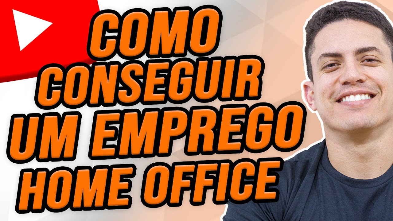 COMO CONSEGUIR UM EMPREGO HOME OFFICE - YouTube