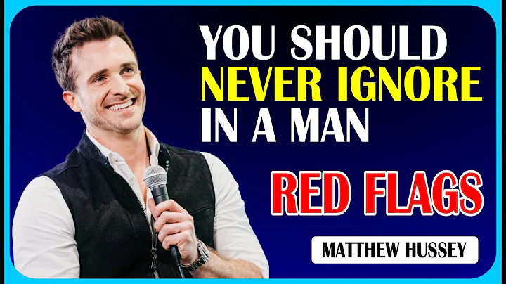RED FLAGS You Should NEVER Ignore in a Man | Matthew Hussey (Advice for Women)