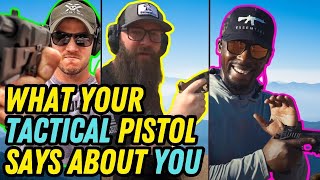 What Your Tactical Pistol Says About You