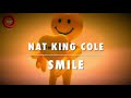 Smile (1954) “Nat King Cole” - Lyrics