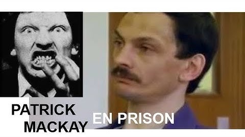 Patrick MacKay en prison (sous-titré FR)