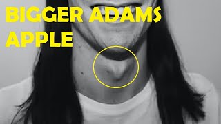 how to get a bigger adam's apple in 3 minutes