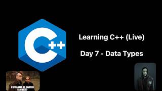 Day 7 Learning C++ Until I Know What I Am Doing (No AI) | C++ Data Types & If Statements