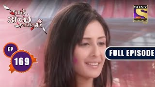 Ayesha Joins The Fun | Bade Achhe Lagte Hain - Ep 169 | Full Episode