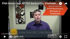 FHA Home Loan- How to Get One AFTER Bankruptcy, Shortsale, or Foreclosure 