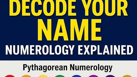 Name Numerology: Decode Your Destiny Using the Pythagorean System