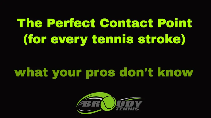 The Perfect Contact Point (for every tennis stroke)