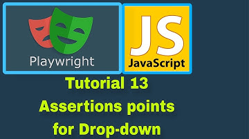 Playwright with JavaScript - 13 : Assertions for dropdowns