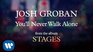 Josh Groban - You'll Never Walk Alone [AUDIO] chords