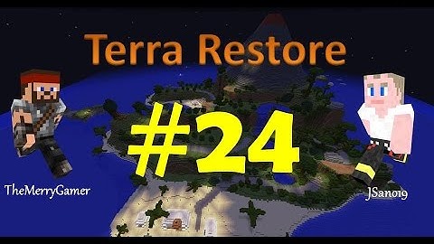 Minecraft - Terra Restore CTM with TheMerryGamer - Episode 24