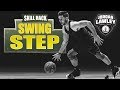 Skill Hack: Swing Step!!!