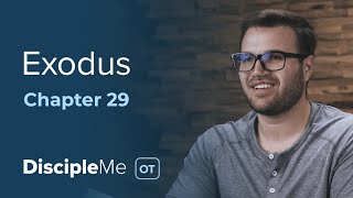 Exodus 29 | A Lasting Covenant