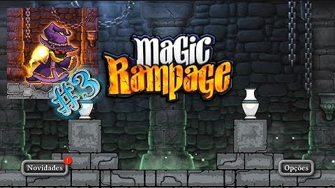 Magic Rampage:Mobile - Gameplay Walkthrough Part 3 (iOs,Android)