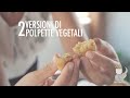 2 VERSIONI DI POLPETTE VEGETALI - Veloci, semplici ed economiche | Elefanteveg