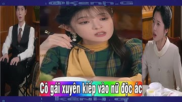 Cô gái xuyên kiếp vai nữ độc ác: Cả nhà chồng nhờ nghe được suy nghĩ con dâu mà biết trước số mệnh