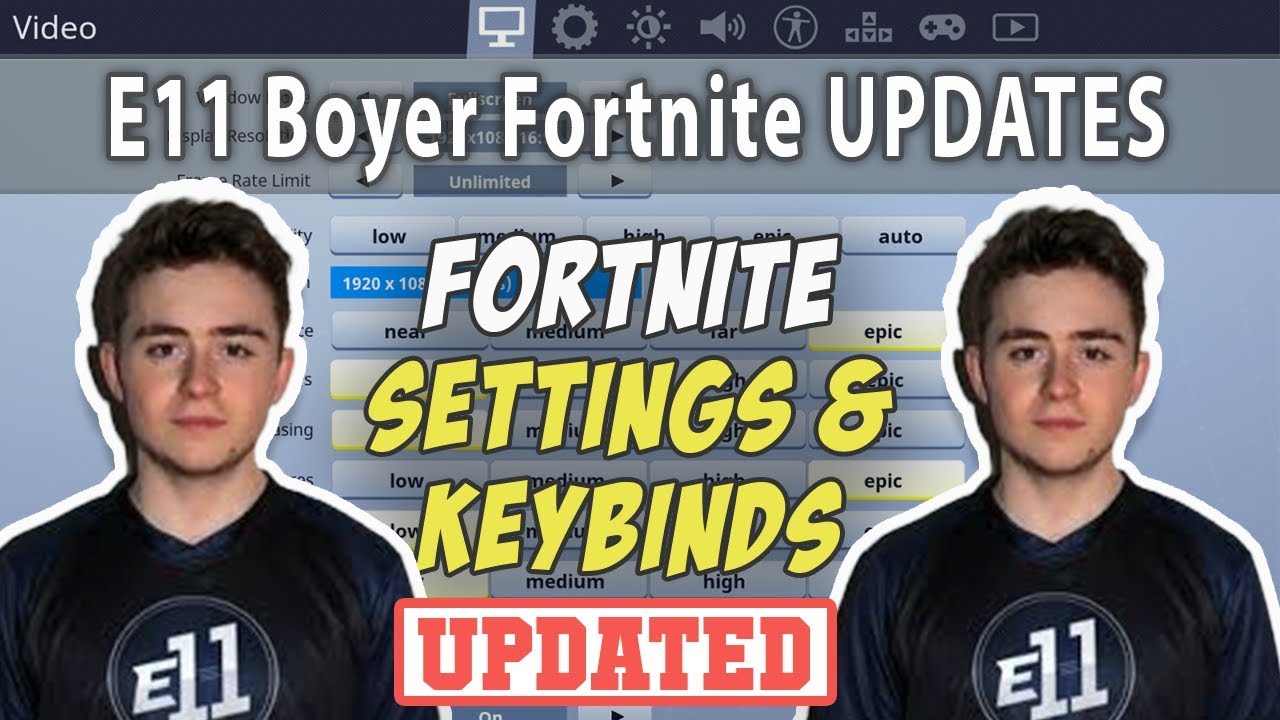 E11 Boyer Fortnite Settings and Keybinds ( UPDATED May 2019 )