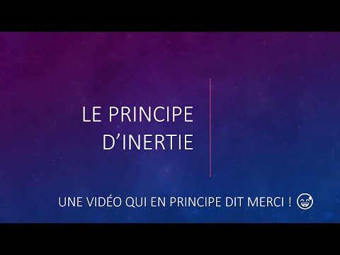 Le principe d&rsquo;inertie (en à peine plus de 5 minutes⏱️ !) pour la seconde - et c&rsquo;est facile😅