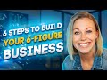 6 Steps to Build Your 6-Figure Online Teaching Business