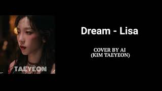 Download Lagu LISA - Dream COVER BY AI TAEYEON MP3 Download Lagu LISA - Dream COVER BY AI TAEYEON MP3