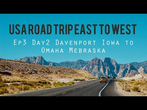 4K USA Road Trip EAST to WEST Ep3 Day2 Davenport Iowa to Omaha Nebraska via I-80 West