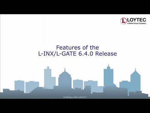 LOYTEC - Features of the L-INX/L-GATE 6.4 Release