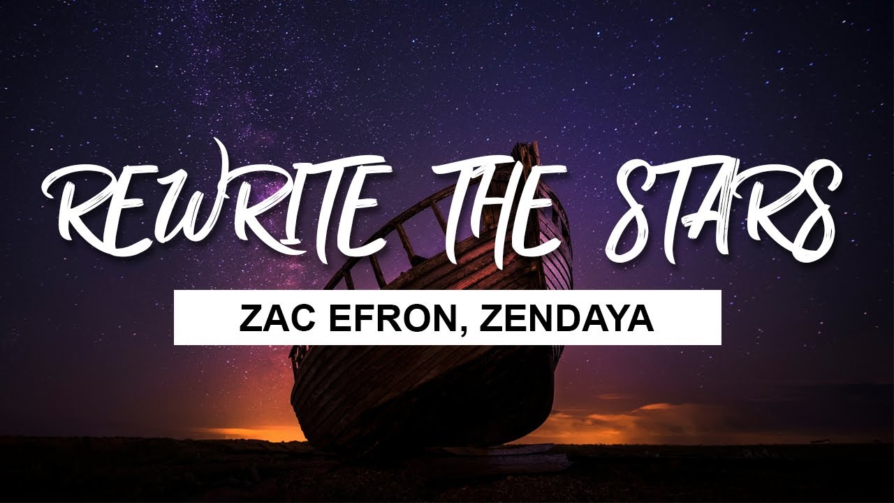 Zac Efron, Zendaya - Rewrite the stars | Music Lyrics Video - YouTube