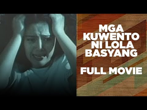 MGA KUWENTO NI LOLA BASYANG Snooky Serna Maricel Soriano  Nora Aunor  Full Movie