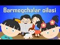 Barmoqchalar oilasi  bolalar qoshiqlar  zbek parmak ailesi    