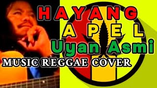 Pop Sunda HAYANG APEL(Uyan Asmi)reggae cover lirik tea
