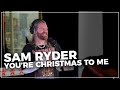Sam Ryder - You&#39;re Christmas To Me (Live on the Chris Evans Breakfast Show with cinch)